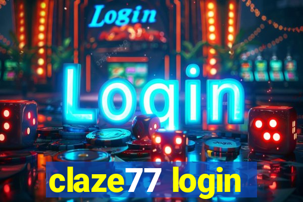 claze77 login